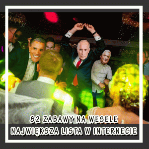 zabawy-na-wesele-82-największa-lista-w-internecie-dj-lama-dj-na-wesele-opolskie-opole-śląsk-łódź-zabawy-weselne-konkursy-weselne