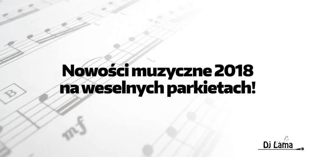 Nowości muzyczne na weselnych parkietach