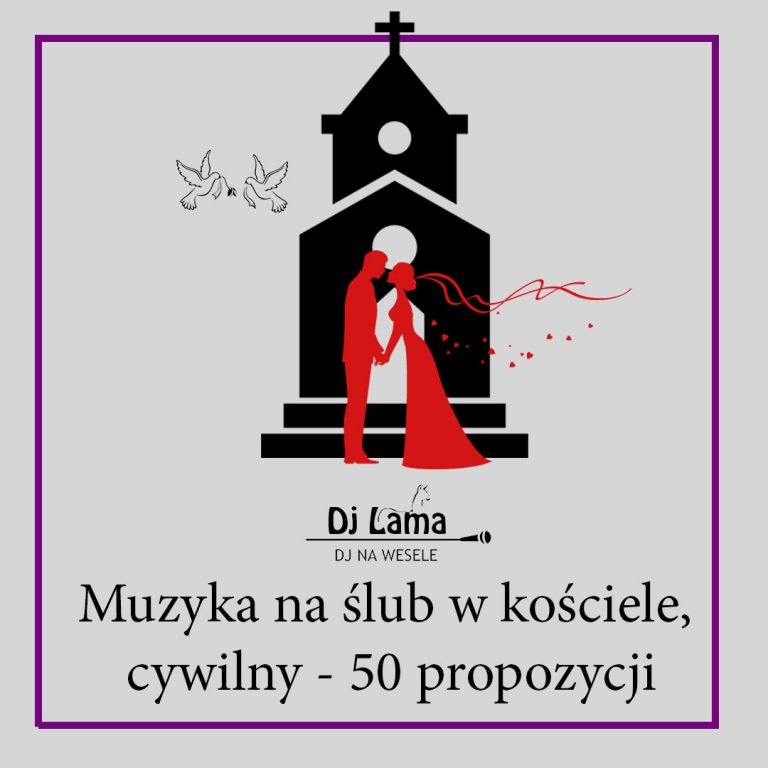 Muzyka na ślub w kościele, cywilny - 50 propozycji