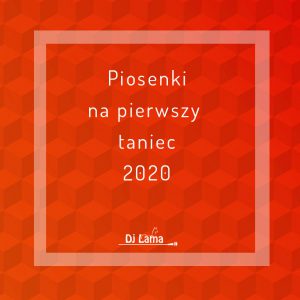 Piosenki na pierwszy taniec w sezonie 2020 - najpopularniejsza lista