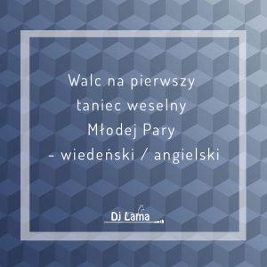 Walc na pierwszy taniec weselny Młodej Pary - wiedeński / angielski